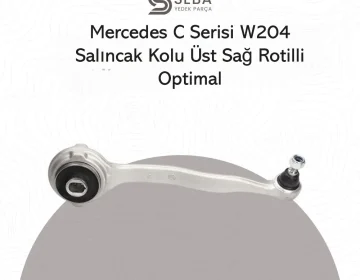 Mercedes C Serisi Salıncak Kolu Üst Sağ Rotilli W204 Optimal