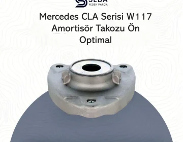 Mercedes CLA Amortisör Takozu Ön W117 Optimal