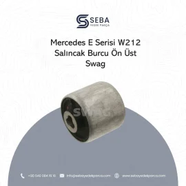 Mercedes E Serisi Salıncak Burcu Ön Üst W212 Swag 10 93 3625