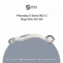 Mercedes E Serisi Salıncak Kolu Üst Sol W212 Optimal