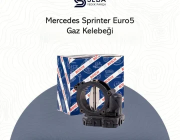 Mercedes Sprinter Gaz Kelebeği OM651 EURO5 Bosch