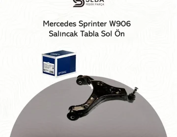 Mercedes Sprinter Salıncak Sol Ön Tabla Rotilli W906 Optimal